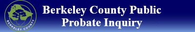 Berkeley County Public Probate Inquiry